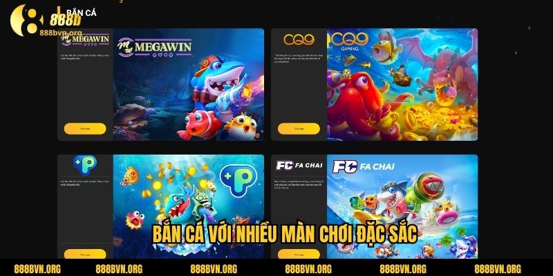 Bắn cá với nhiều màn chơi đặc sắc