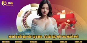 Khuyến Mãi Nạp Đầu Tại 888b - Ưu Đãi Đặc Biệt Cho Người Mới